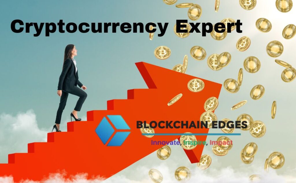 Cryptocurrency Expert Cryptocurrency has taken the financial world by storm