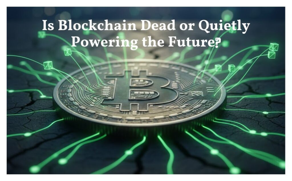 Is Blockchain Dead 2026?
